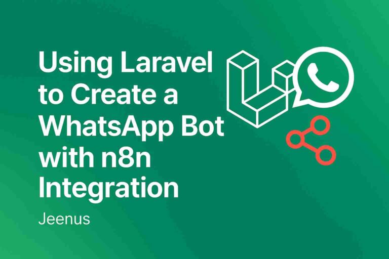 Using Laravel to Create a WhatsApp Bot with n8n Integration